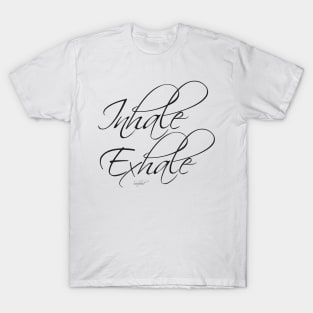 Inhale Exhale T-Shirt